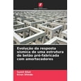 thumbnail image 1 of Evolução da resposta sísmica de uma estrutura de betão pré-fabricada com amortecedores, (Paperback), 1 of 1