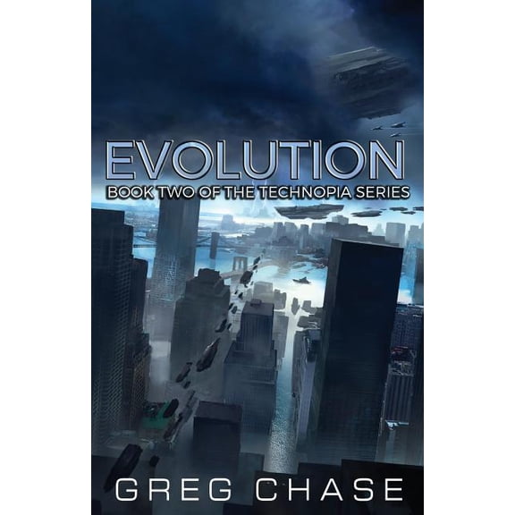 Evolution Technopia Paperback 153713972X 9781537139722 Greg Chase