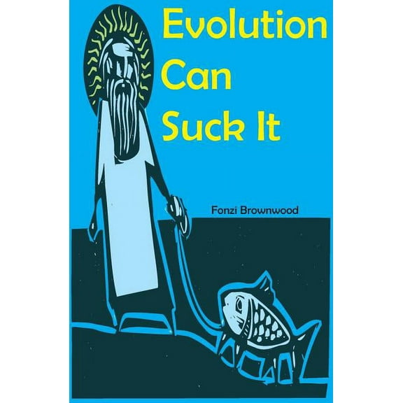 Evolution Can Suck It (Paperback)