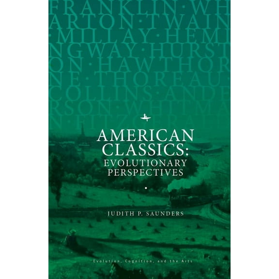 Evolution, Cognition, and the Arts American Classics: Evolutionary Perspectives, (Hardcover)