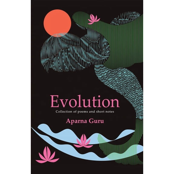 Evolution: Collection of poems and short notes, (Paperback)
