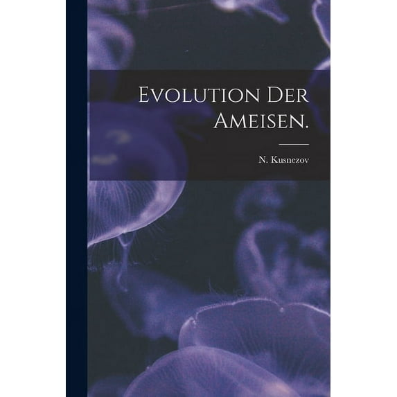 Evolution Der Ameisen., (Paperback)
