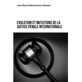 thumbnail image 1 of Evolution Et Mutations de la Justice Penale Internationale, (Paperback), 1 of 1