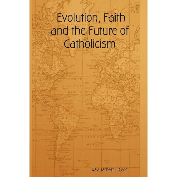 Evolution, Faith And the Future of Catholicism