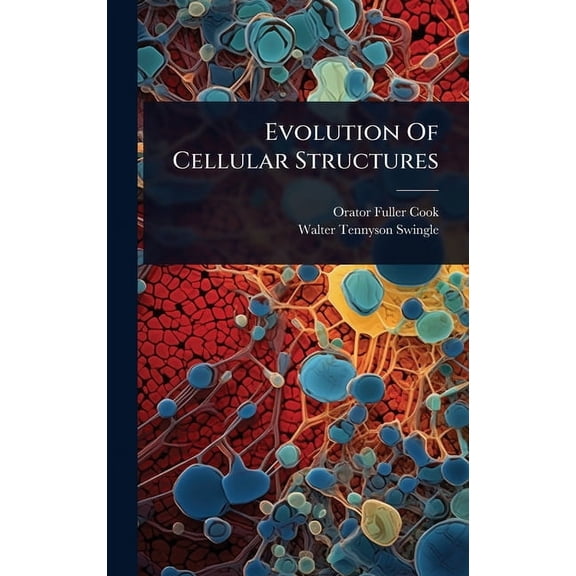 Evolution Of Cellular Structures, (Hardcover)