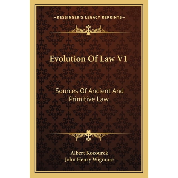 Evolution Of Law V1 : Sources Of Ancient And Primitive Law (Paperback)