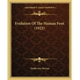 thumbnail image 1 of Evolution Of The Human Foot (1922) (Paperback), 1 of 1