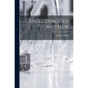 Evolution, Old and New, (Paperback)