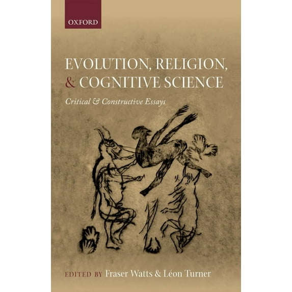 Evolution, Religion, and Cognitive Science : Critical and Constructive Essays
