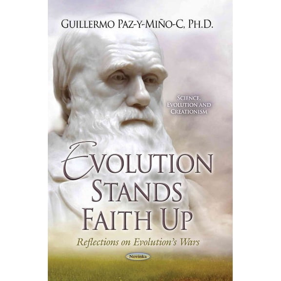 Evolution Stands Faith Up : Reflections on Evolution?s Wars