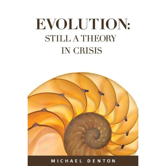 Evolution: Still a Theory in Crisis (Paperback)