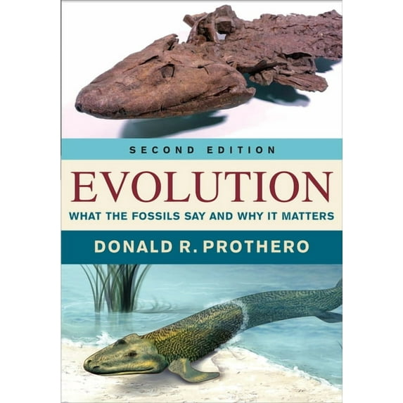 Evolution: What the Fossils Say and Why It Matters, (Hardcover)