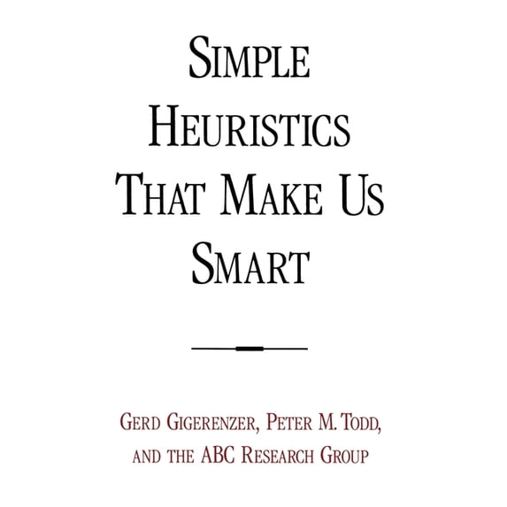 Evolution and Cognition Simple Heuristics That Make Us Smart, (Paperback)