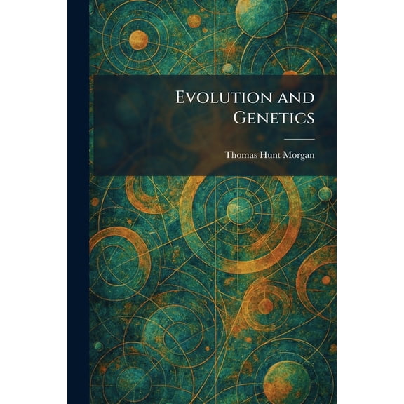 Evolution and Genetics, (Paperback)
