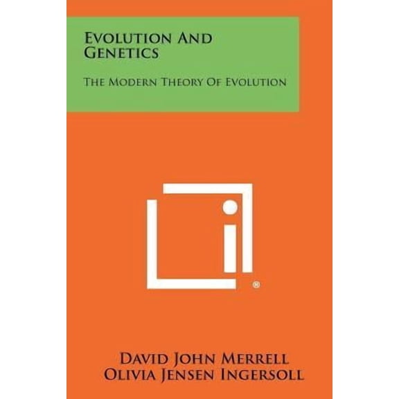 Evolution and Genetics: The Modern Theory of Evolution Paperback