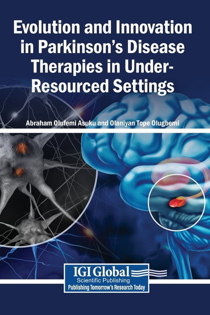 Evolution and Innovation in Parkinson's Disease Therapies in Under-Resourced Settings, (Hardcover)