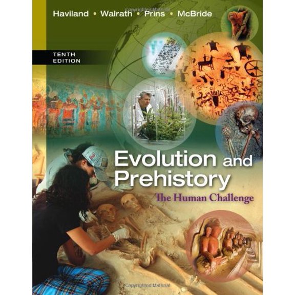 Pre-Owned Evolution and Prehistory: The Human Challenge (Paperback) 1285061411 9781285061412