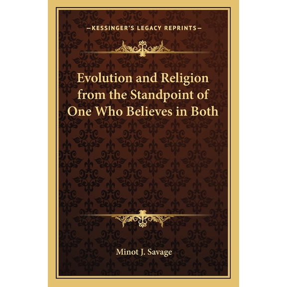Evolution and Religion from the Standpoint of One Who Believes in Both (Paperback)