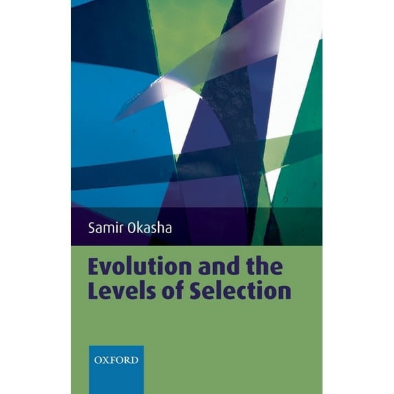 Evolution and the Levels of Selection, (Paperback)