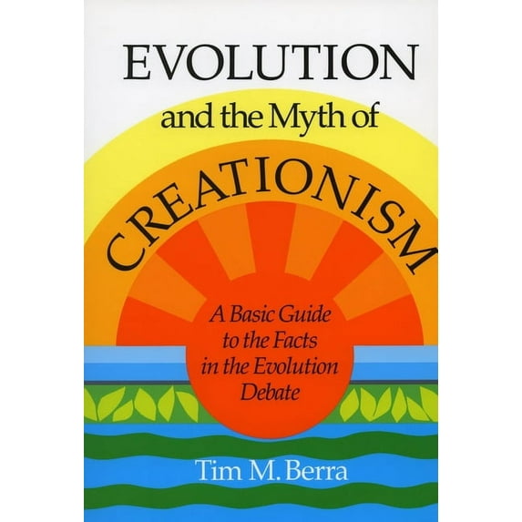 Evolution and the Myth of Creationism : A Basic Guide to the Facts in the Evolution Debate (Paperback)