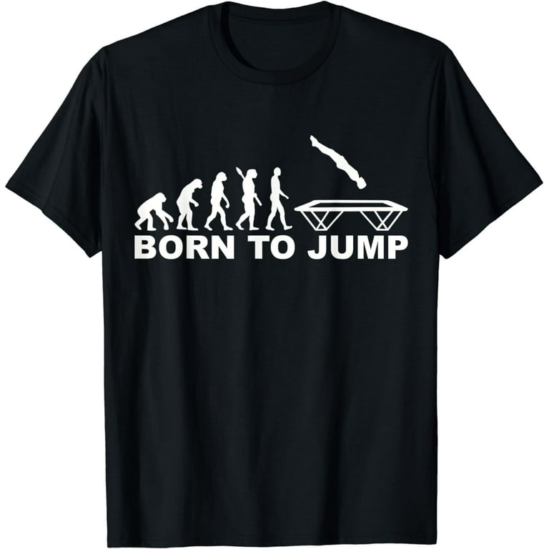 Evolution Born To Jump Trampoline T-Shirt Evolution Born To Jump Trampoline T-Shirt