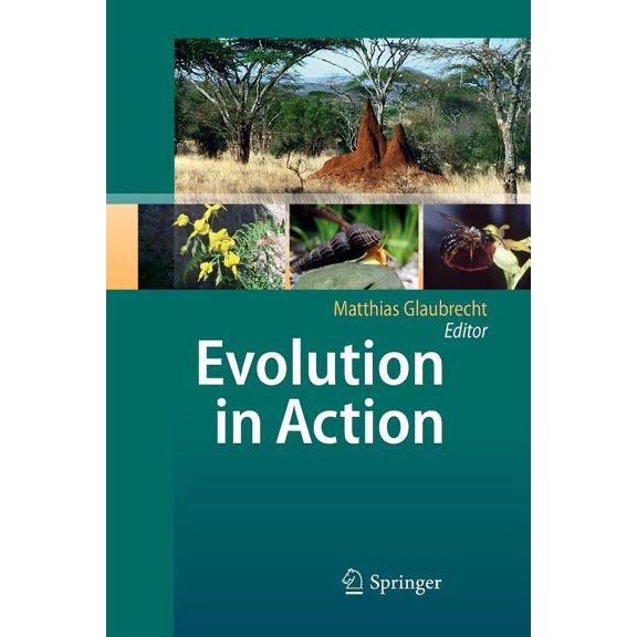 Evolution in Action: Case Studies in Adaptive Radiation, Speciation and the Origin of Biodiversity, (Paperback)