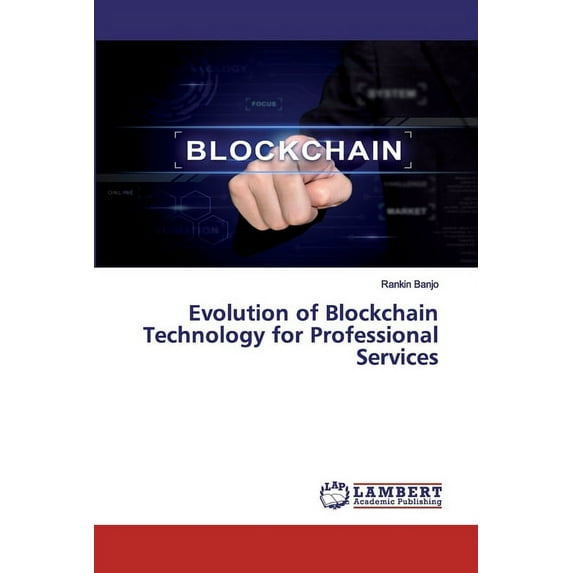 Evolution of Blockchain Technology for Professional Services (Paperback)