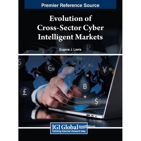 Evolution of Cross-Sector Cyber Intelligent Markets, (Hardcover)