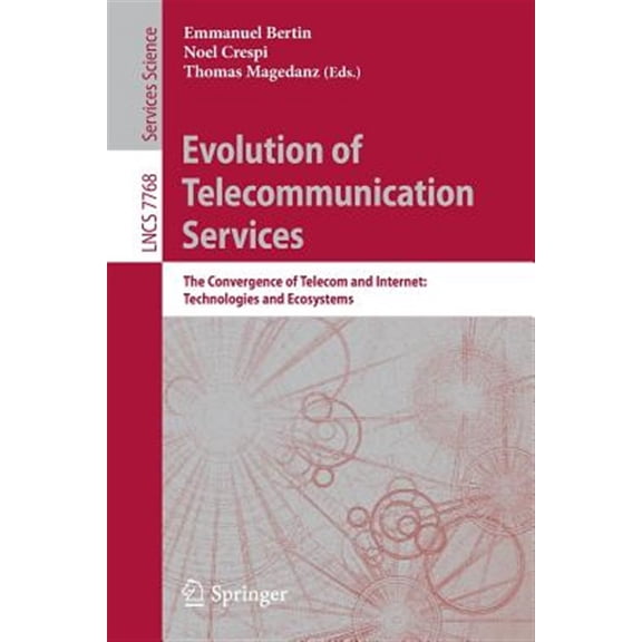 Pre-Owned Evolution of Telecommunication Services: The Convergence of Telecom and Internet: Technologies and Ecosystems (Paperback)