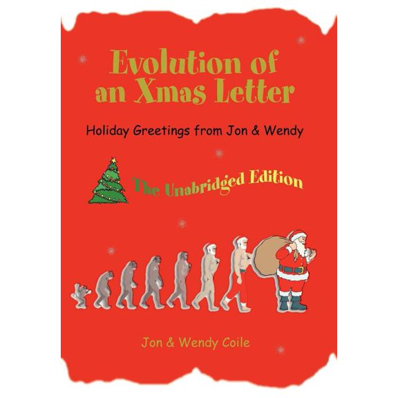 Evolution of an Xmas Letter: Holiday Greetings from Jon & Wendy (Hardcover)