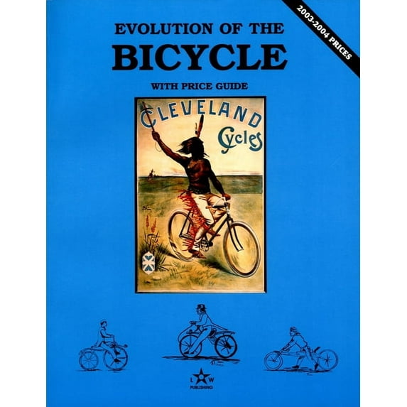 Evolution of the Bicycle Evolution of the Bicycle, Book 1, (Paperback)