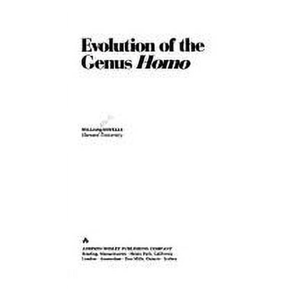 Pre-Owned Evolution of the genus homo (Addison-Wesley modular program in anthropology) (Paperback) 0201116332 9780201116335