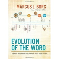 Pre-Owned Evolution of the Word: The New Testament in the Order the Books Were Written (Hardcover) 0062082108 9780062082107