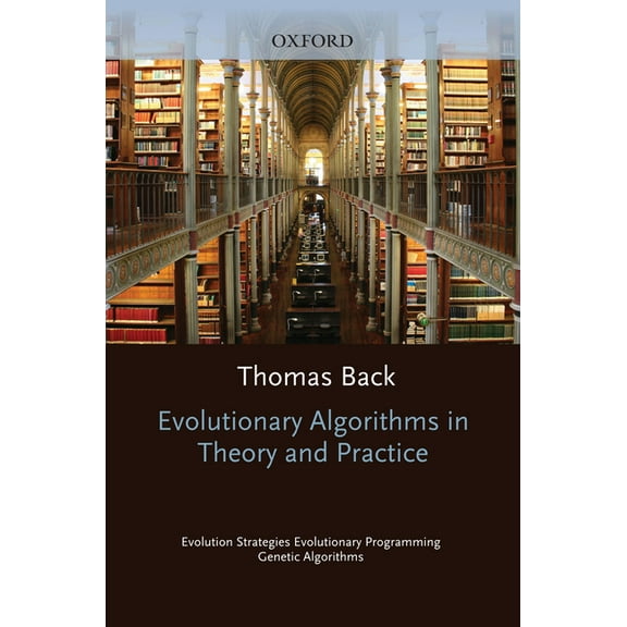 Evolutionary Algorithms in Theory and Practice: Evolution Strategies, Evolutionary Programming, Genetic Algorithms