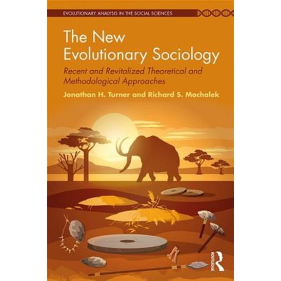 Pre-Owned Evolutionary Analysis in the Social Scie The New Evolutionary Sociology: Recent and Revitalized Theoretical and Methodological Approaches, (Paperback)