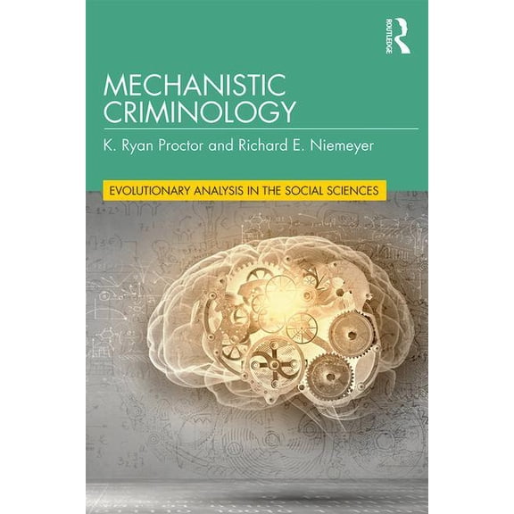 Evolutionary Analysis in the Social Scie Mechanistic Criminology, (Paperback)
