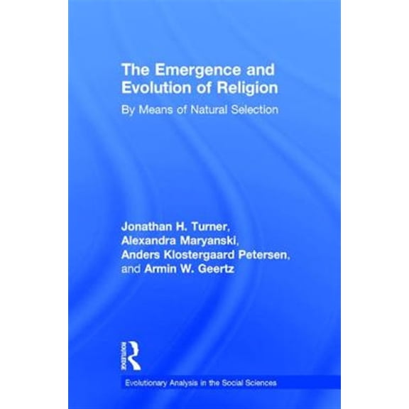 Pre-Owned Evolutionary Analysis in the Social Scie The Emergence and Evolution of Religion: By Means of Natural Selection, (Hardcover)