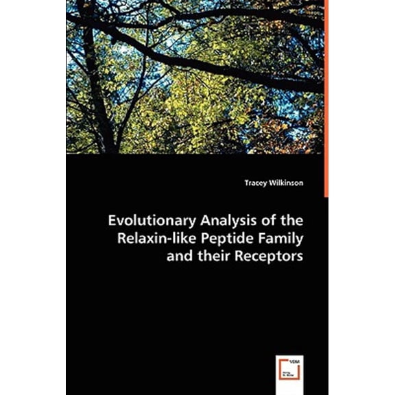 Pre-Owned Evolutionary Analysis of the Relaxin-like Peptide Family and their Receptors (Paperback)