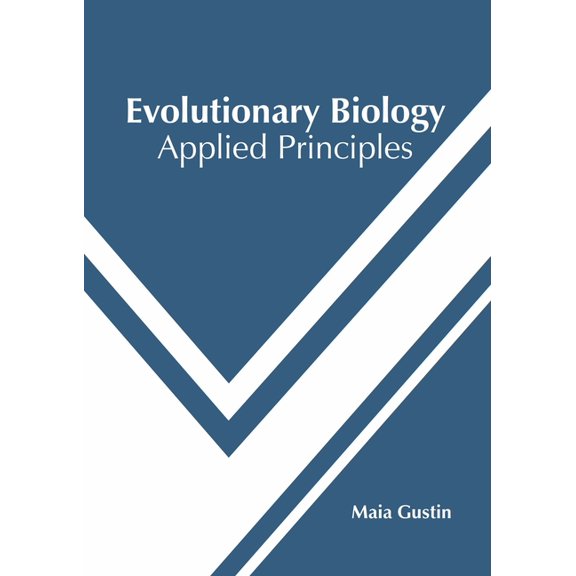 Evolutionary Biology: Applied Principles, (Hardcover)