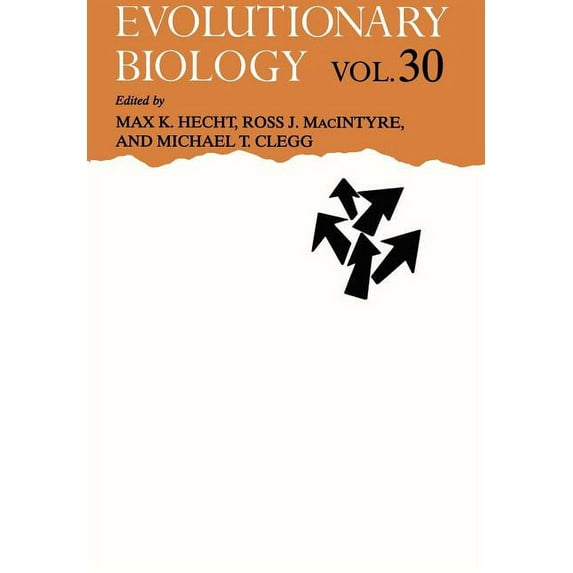 Evolutionary Biology Evolutionary Biology, Book 30, (Hardcover)
