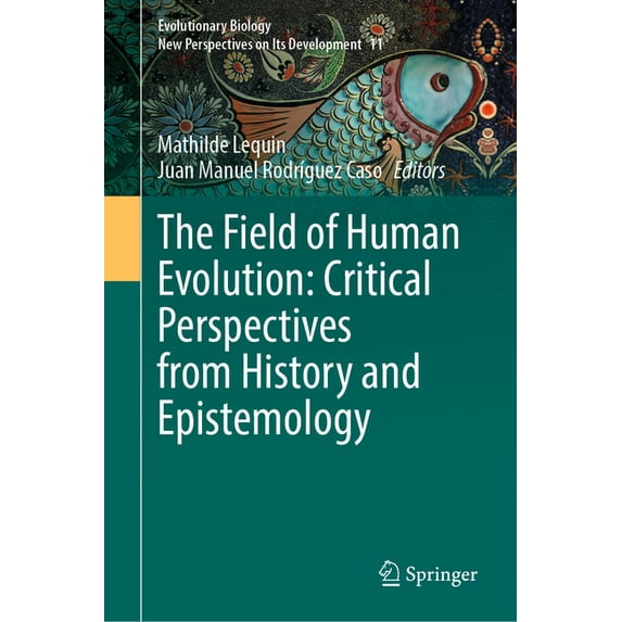 Understanding Evolution Textbook Evolutionary Biology - New Perspectives The Field of Human Evolution ...