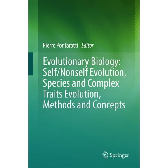 Evolutionary Biology: Self/Nonself Evolution, Species and Complex Traits Evolution, Methods and Concepts, (Hardcover)