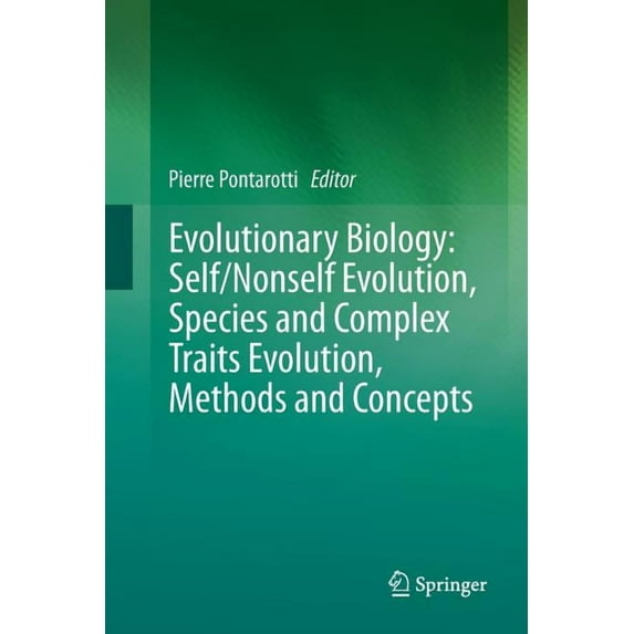 Evolutionary Biology: Self/Nonself Evolution, Species and Complex Traits Evolution, Methods and Concepts, (Paperback)