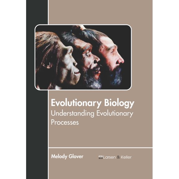 Evolutionary Biology: Understanding Evolutionary Processes, (Hardcover)