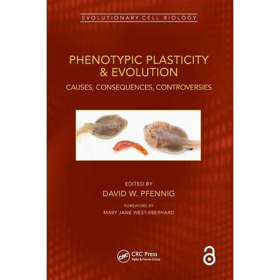 Evolutionary Cell Biology Phenotypic Plasticity & Evolution: Causes, Consequences, Controversies, (Paperback)