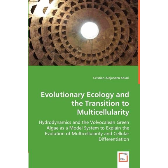 Evolutionary Ecology and the Transition to Multicellularity (Paperback)
