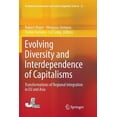 thumbnail image 1 of Evolutionary Economics and Social Comple Evolving Diversity and Interdependence of Capitalisms: Transformations of Regional Integration in EU and Asia, Book 11, (Paperback), 1 of 1