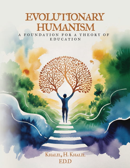 Evolutionary Humanism: A Foundation for a Theory of Education: A Foundation For, (Paperback)