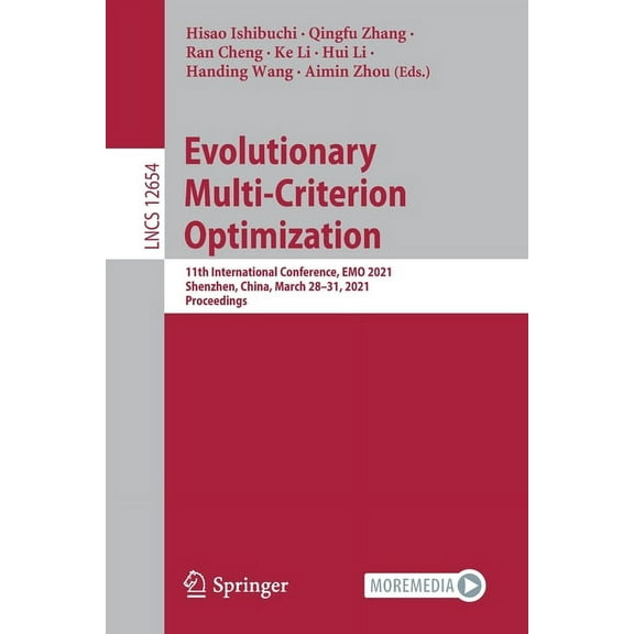 Evolutionary Multi-Criterion Optimization: 11th International Conference, Emo 2021, Shenzhen, China, March 28-31, 2021, , (Paperback)