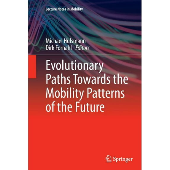 Evolutionary Paths Towards the Mobility Patterns of the Future